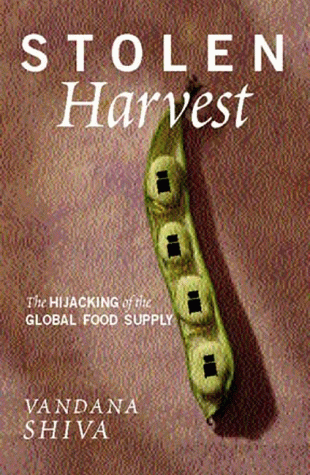 Stolen Harvest by Vandana Shiva